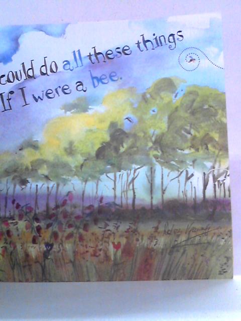 If I Were A Bee By Dolores Keaveney