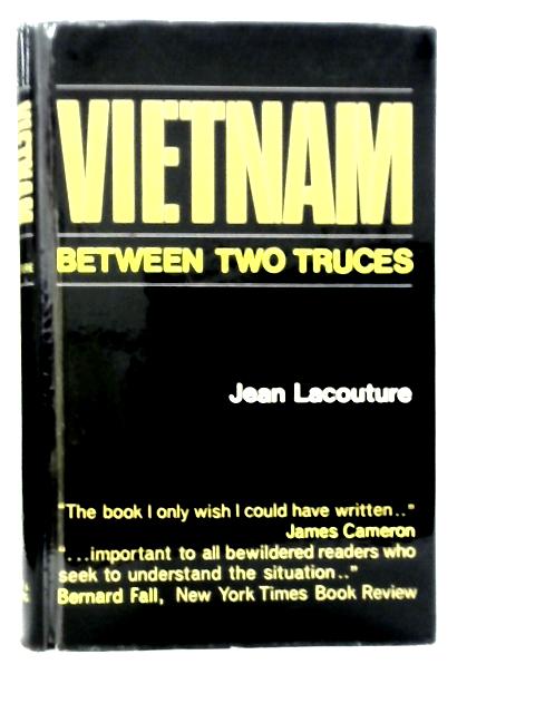 Vietnam: Between Two Truces von Jean Lacouture