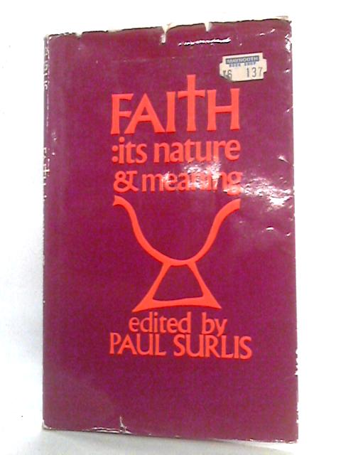 Faith: Its Nature and Meaning von Paul Surlis Ed.