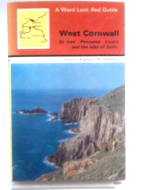 West Cornwall and the Isles of Scilly: St.Ives,Penzance,Land's End,Lizard (Red guides) von Reginald J. W. Hammond