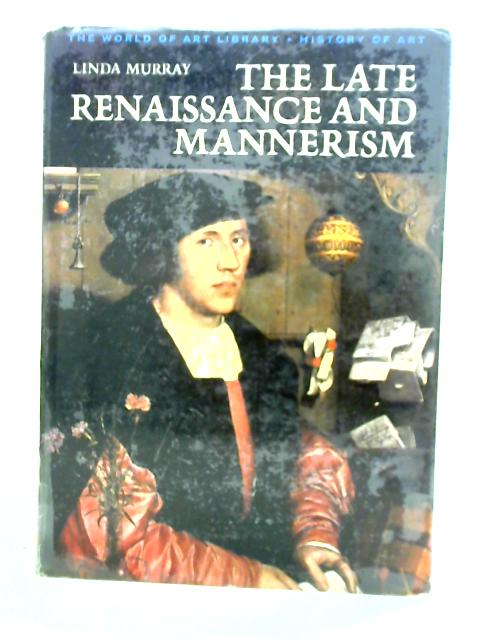 Late Renaissance and Mannerism von Linda Murray