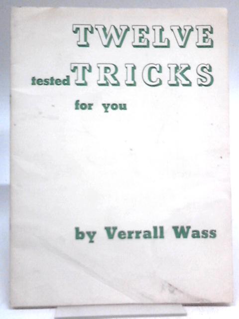 Twelve Tested Tricks By Verrall Wass