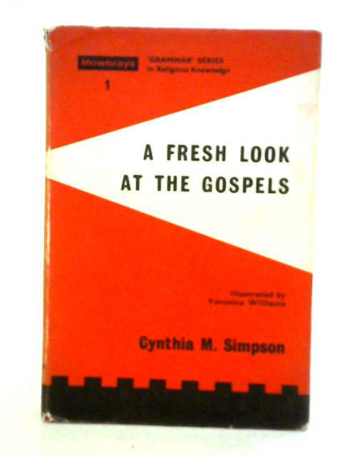 A Fresh Look at the Gospels By Cynthia M. R. Simpson