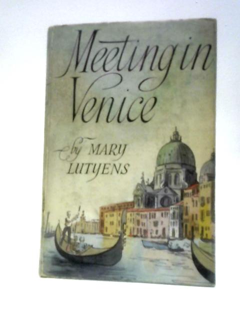 Meeting In Venice von Mary Lutyens