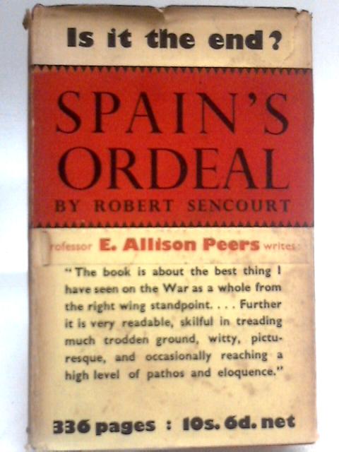 Spain's Ordeal von Robert Sencourt