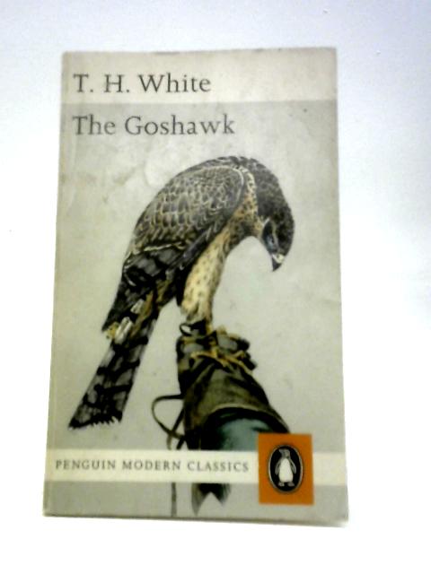 The Goshawk By T H White