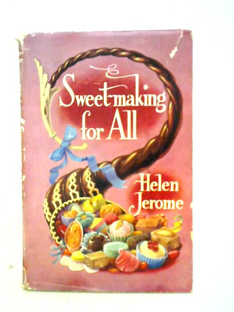 Sweet-Making for All von Helen Jerome