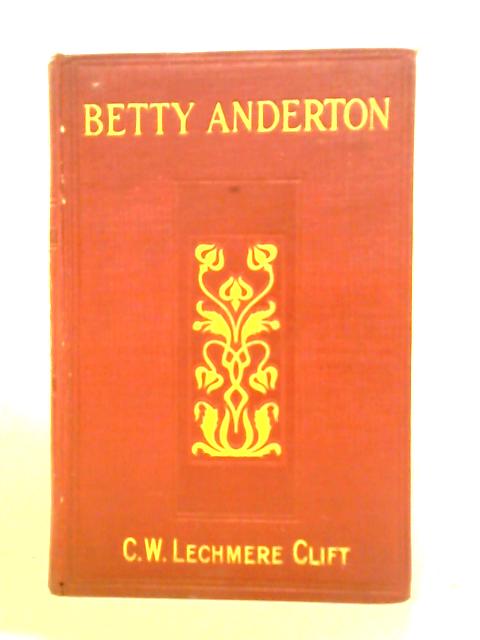 Betty Anderton By C. W. Lechmere Clift