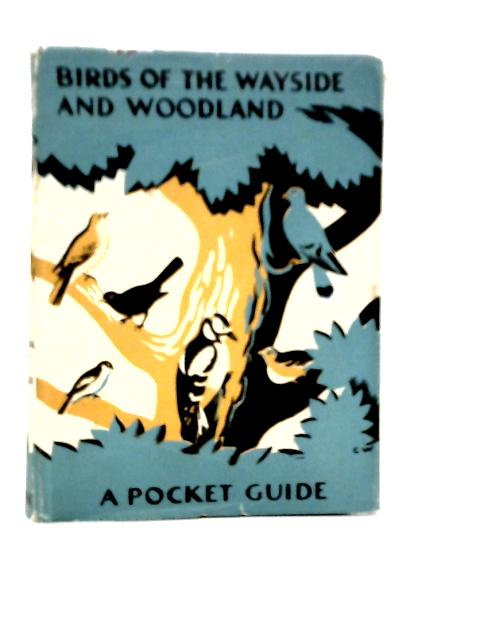 Birds of the Wayside and Woodland By T.A.Coward