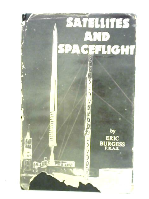 Satellites and Spaceflight von Eric Burgess