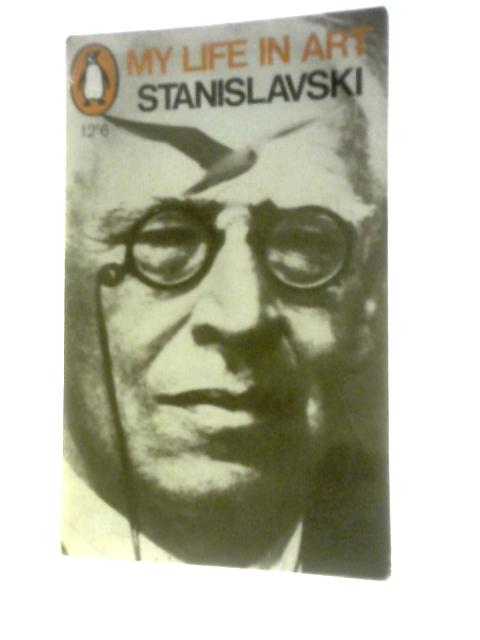 My Life In Art von Constantin Stanislavski