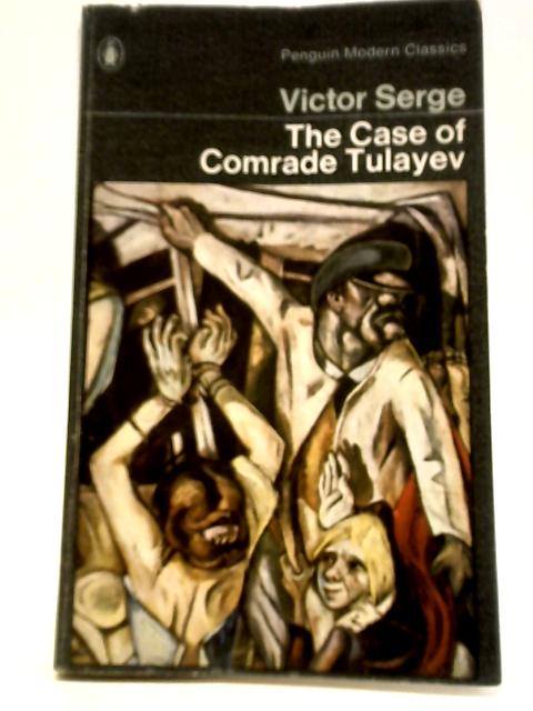 The Case of Comrade Tulayev By Victor Serge