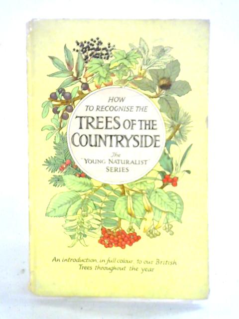 How To Recognise Trees of the Countryside von Eric Pochin