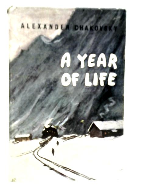 A Year of Life By Alexander Chakovsky