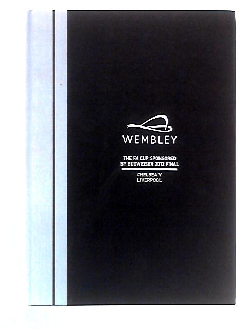 Official Limited Edition Commemorative Programme: FA Cup Final 2012: Chelsea v Liverpool