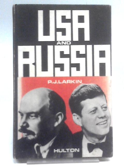 U.S.A. And Russia von P.J Larkin