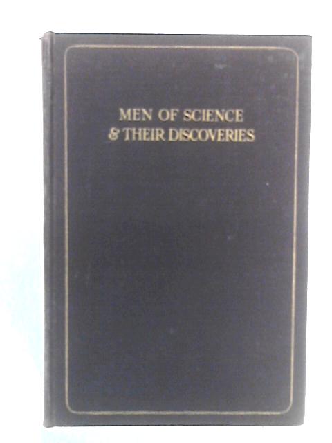 Men of Science and their Discoveries By William & Stella Nida