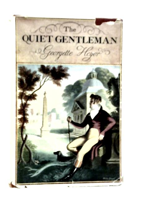 The Quiet Gentleman By Georgette Heyer