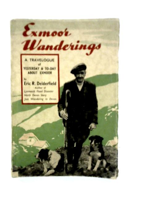 Exmoor Wanderings von Eric R.Delderfield