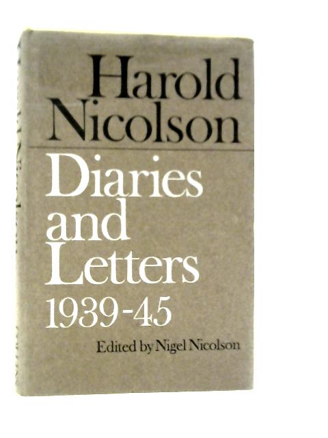 Harold Nicolson. Diaries And Letters 1939-45 von Harold Nicolson