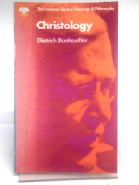 Christology (Fontana Library of Theology and Philosophy) von Dietrich Bonhoeffer