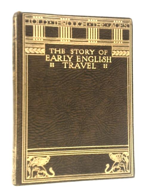 The Story of Early English Travel & Discovery von A. Waddingham Seers