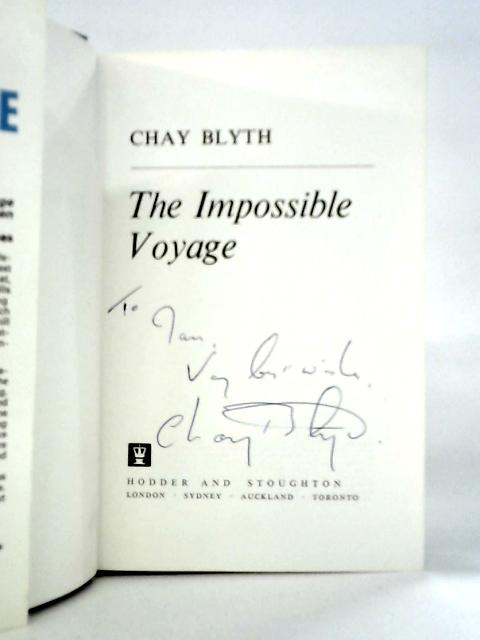 The Impossible Voyage By Chay Blyth