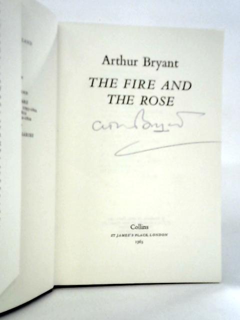 The Fire and the Rose von Arthur Bryant