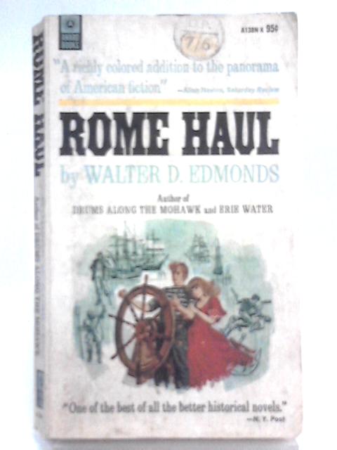 Rome Haul By Walter D. Edmonds