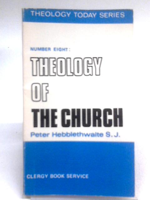 Theology of the Church von Peter Hebblewaite