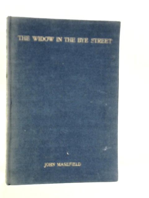 The Widow In The Bye Street By John Masefield