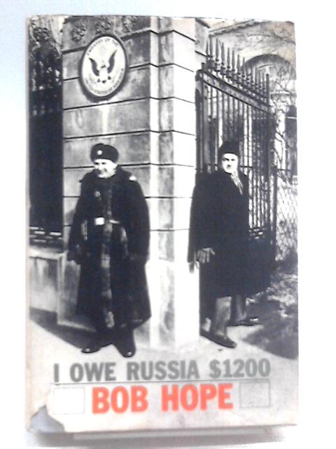 I Owe Russia $1200 By Bob Hope