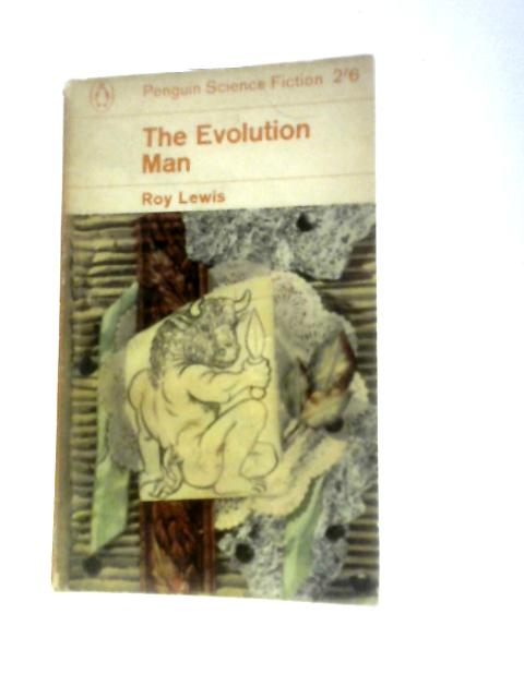 The Evolution Man By Roy Lewis