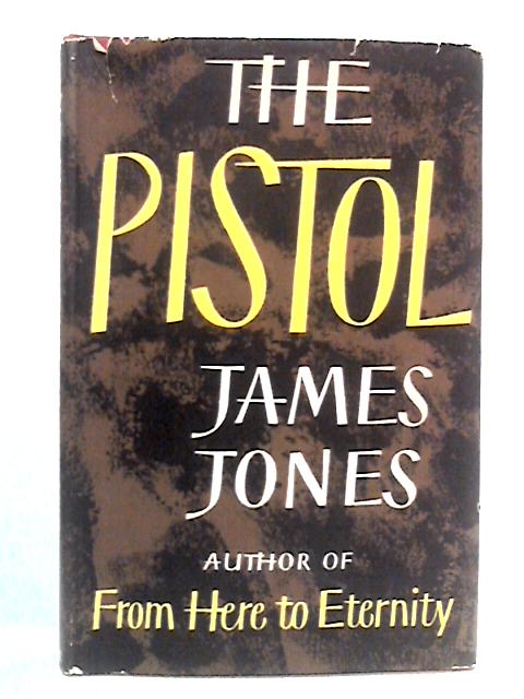 The Pistol von James Jones