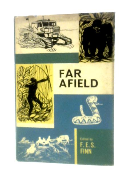 Far Afield von F. E. S Finn (Ed.)