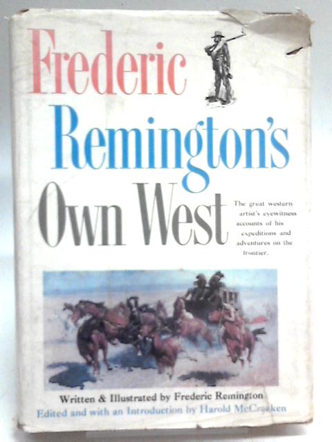 Frederic Remington's Own West von Frederic Remington