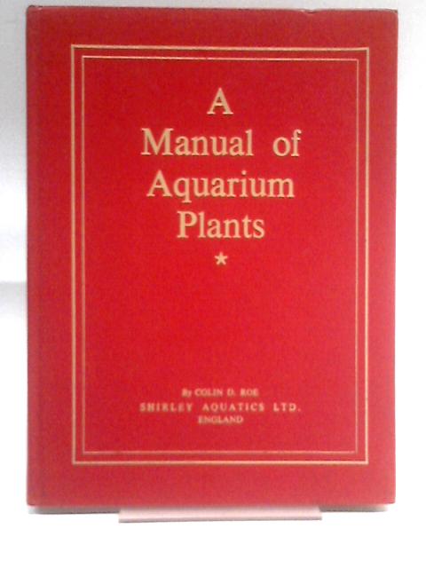 A Manual of Aquarium Plants von Unstated