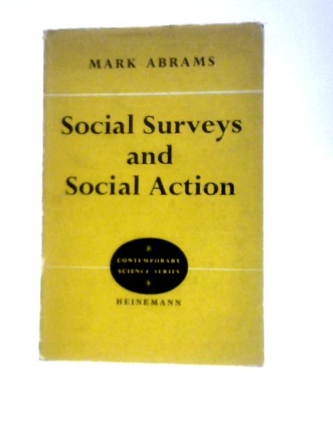 Social Surveys And Social Action (Contemporary Science Books Series) By Mark Abrams