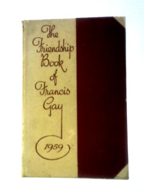 The Friendship Book 1959 By Francis Gay