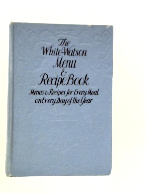 The White-Watson Menu & Recipe Book