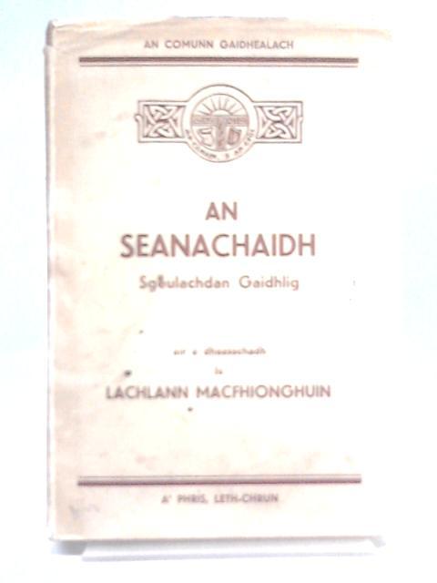 An Seanachaidh Leabhar Leughaidh Gaidhlig By Lachlann Macfhionghuin