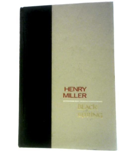 Black Spring By Henry Miller