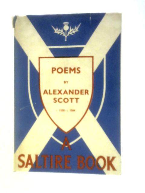 The Poems of Alexander Scott By Alexander Scott (Ed.)