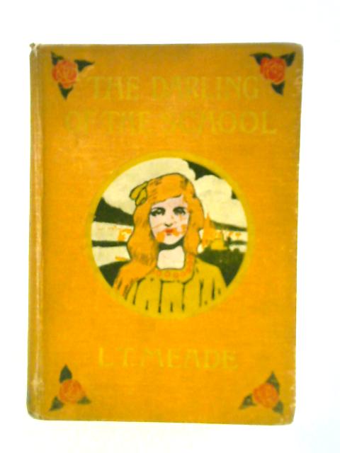 The Darling of the School By L. T. Meade