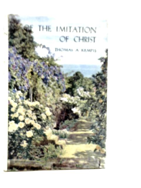 Of the Imitation of Christ By Thomas A.Kempis