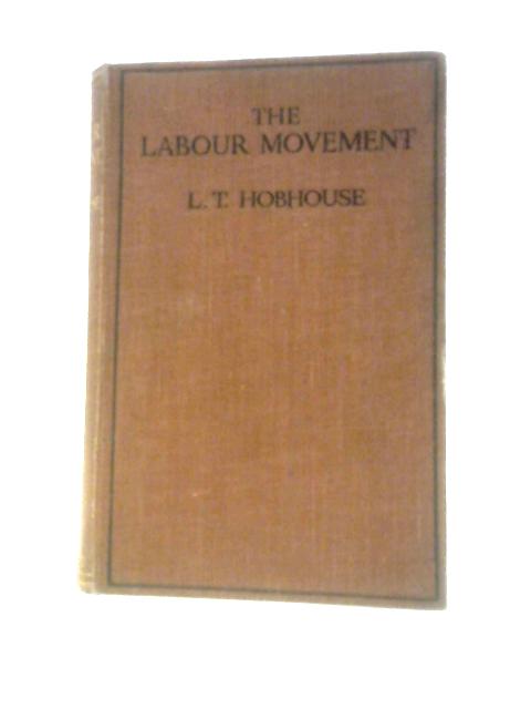 The Labour Movement von L. T. Hobhouse