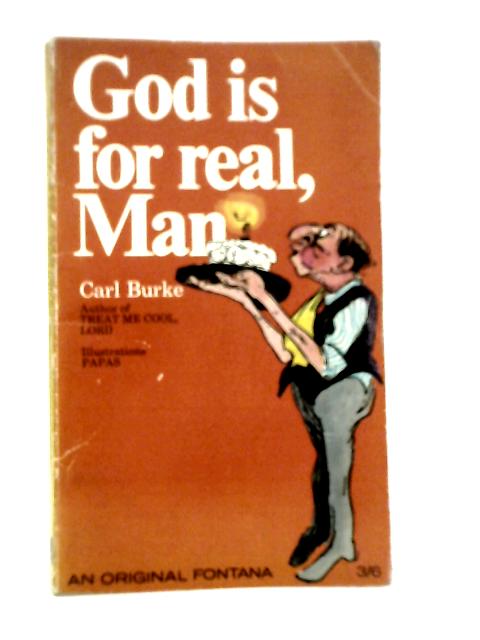 God is for Real, Man By Carl Burke