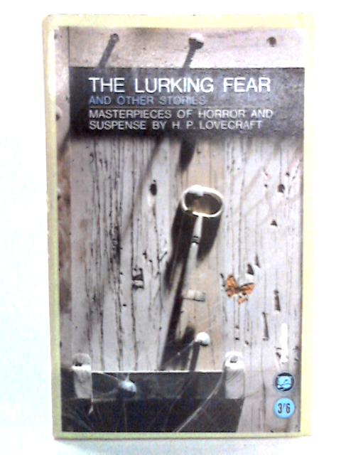 The Lurking Fear and Other Stories By H P Lovecraft