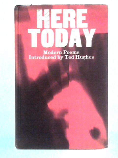 Here Today By Ted Hughes