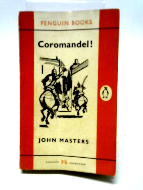 Coromandel! Penguin Books. no. 1305. By John Masters